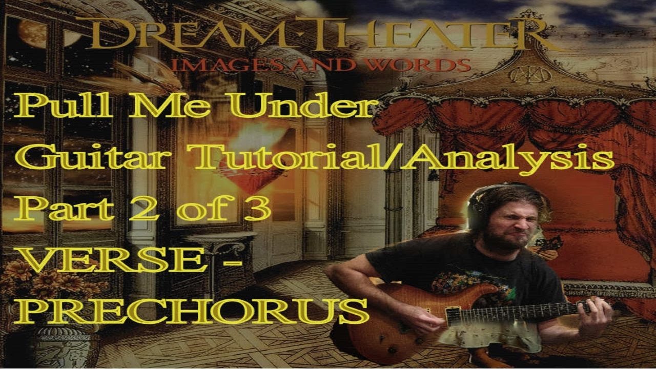 PULL ME UNDER Guitar Tutorial/Analysis Part 2 (Dream Theater) [Let's Learn Images and Words EP #1b]