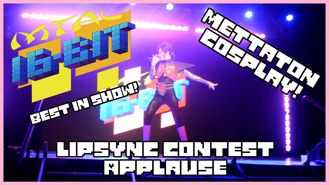 [MTAC 16bit Lipsync Competition] Mettaton Cosplay Performance - Applause