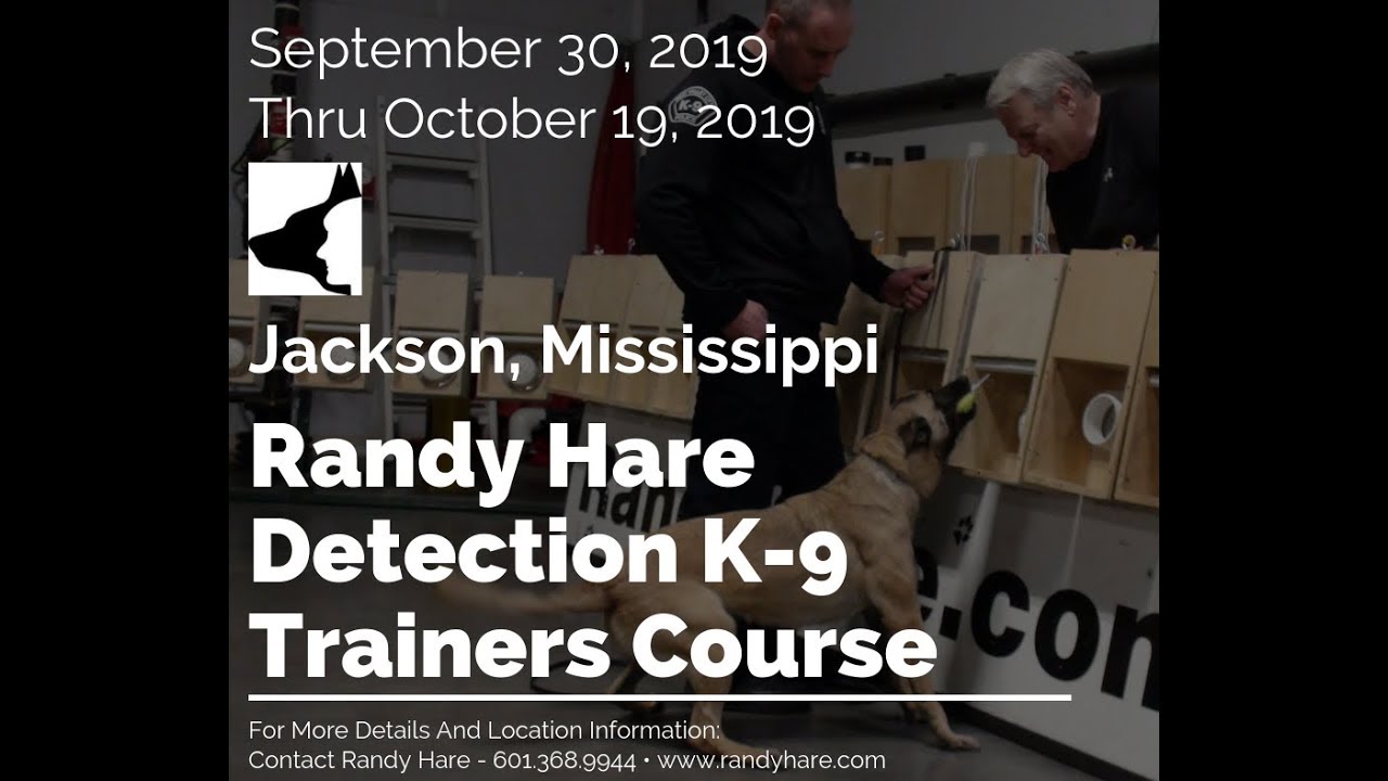 Upcoming - Randy Hare Detection K-9 Trainers Course