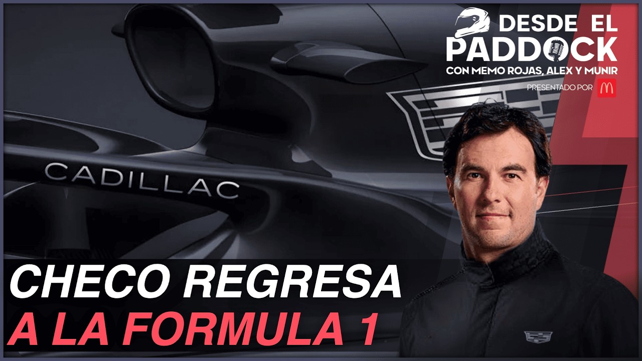 Checo regresa a la Formula 1 - Desde el Paddock T2 - Capítulo 28