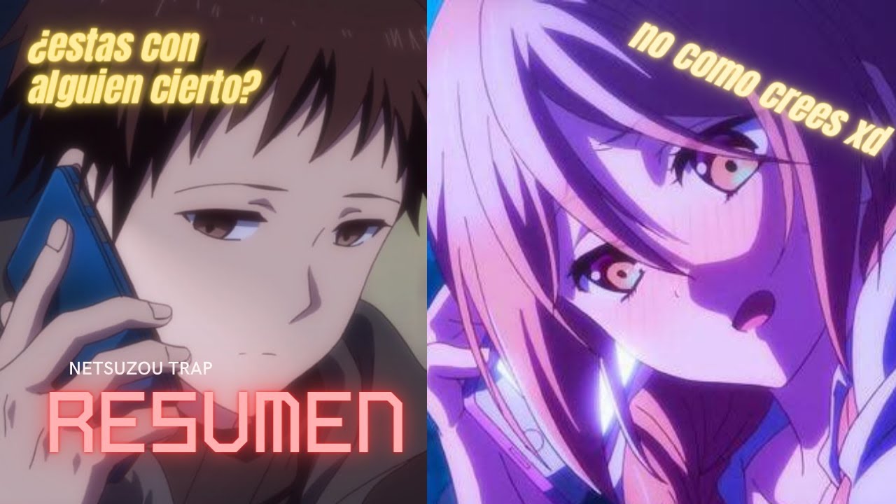 ⚫ENGA&Ntilde;O A SU NOVIO CON SU MEJOR AMIGA⚫ netsuzou trap / RESUMEN EN MENOS DE 10 MINUTOS