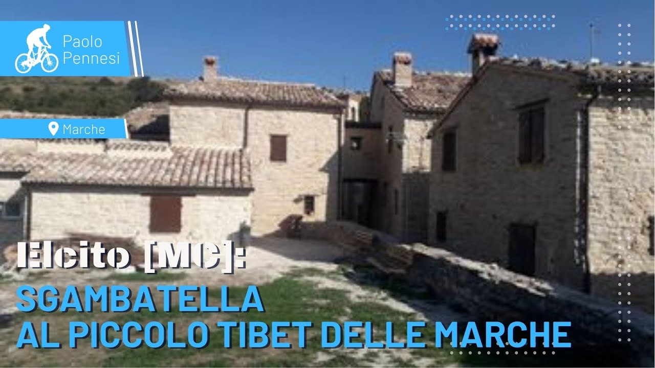 SAN SEVERINO MARCHE [MC]: SGAMBATELLA AL PICCOLO TIBET DELLE MARCHE, ELCITO 07-10-2023