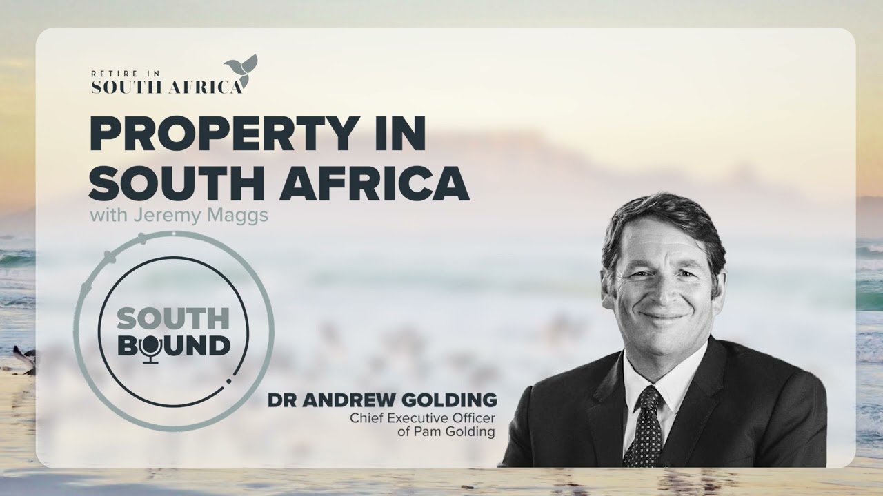 Property Investment in South Africa: Insights with Dr. Andrew Golding | Southbound Podcast Ep. 4