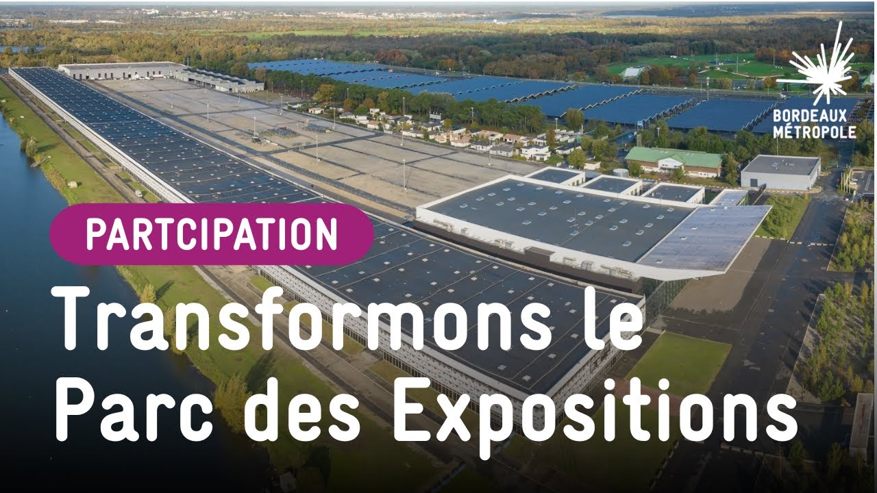 Et si vous participiez à la transformation du Parc des Expositions de Bordeaux Métropole ? 🎪