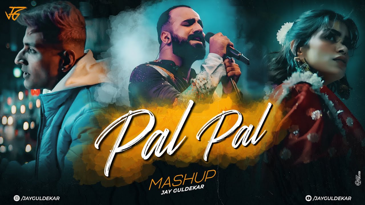 Pal Pal Mashup 2025 | Jay Guldekar | Afusic | Talwiinder |  Kya Mujhe Pyaar Hai