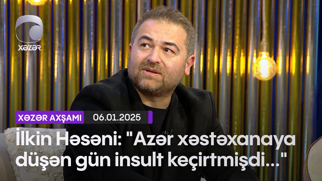 İlkin Həsəni: 
