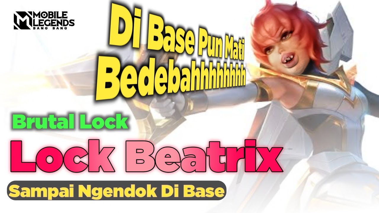 Lock Beatrix Sampai Ngendok Di Base!