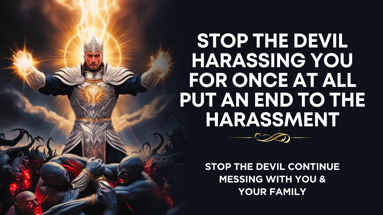 Prayer to Stop the Harassment of the Devil