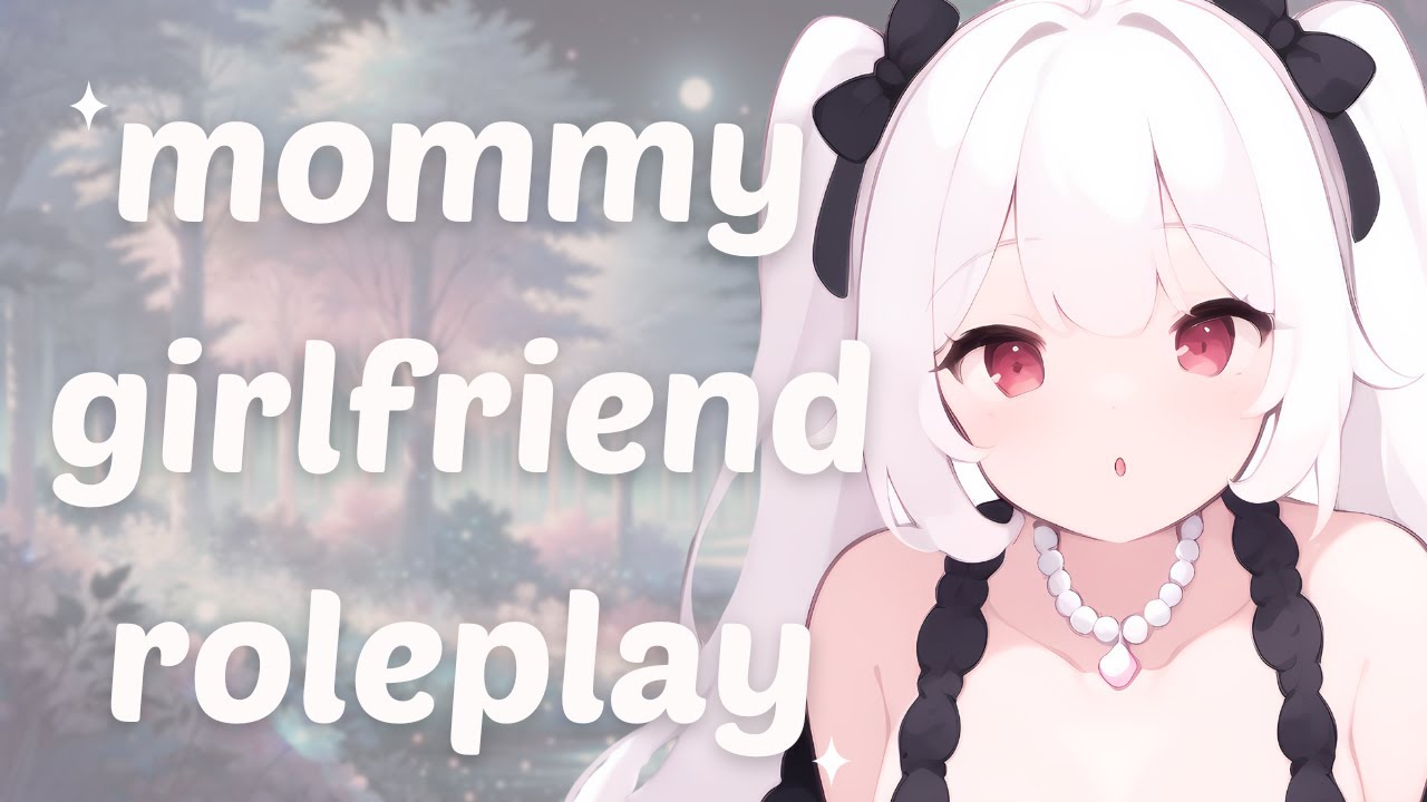 ♡ ролевая игра mommy GF ASMR | ♡