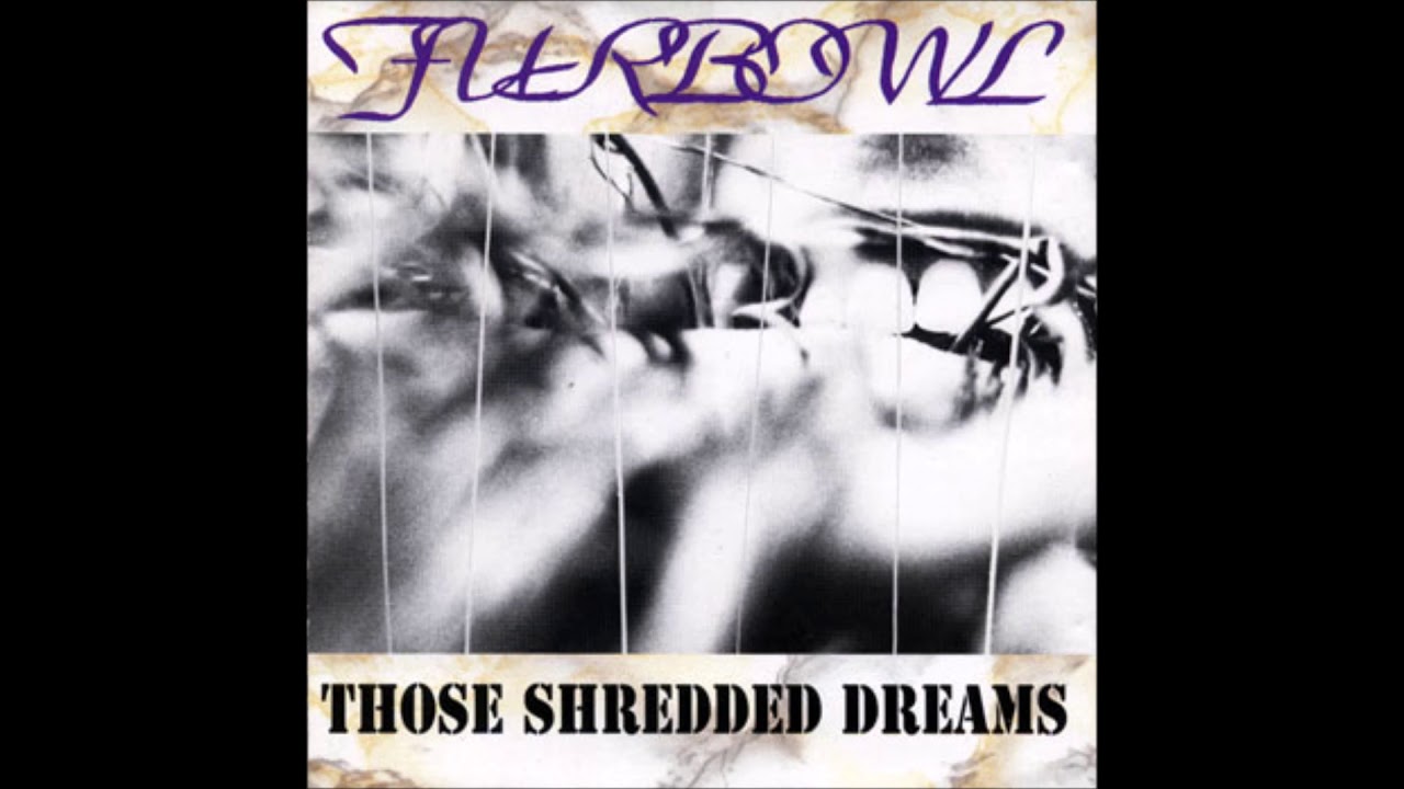 Furbowl - Those Shredded Dreams (FULL ALBUM) - 1992