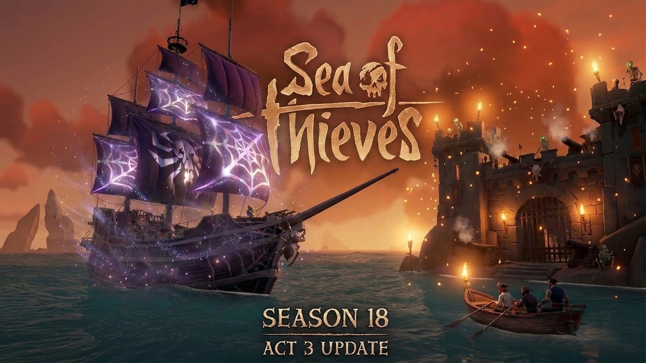 Sea of Thieves Season 18 Act 3 – New Fortress, New Loot | Live