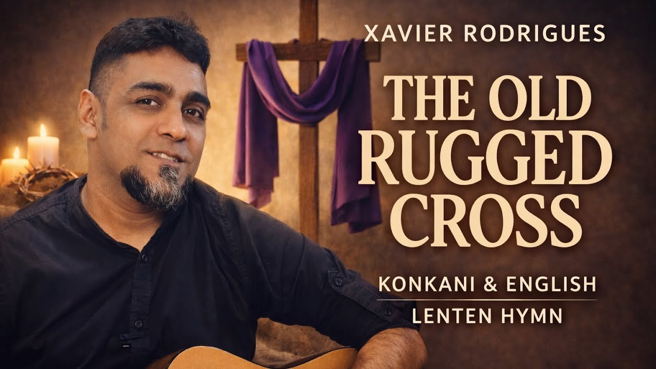 The Old Rugged Cross Konkani | Lenten Hymn | Konkani & English #lent #theoldruggedcross  #hymns