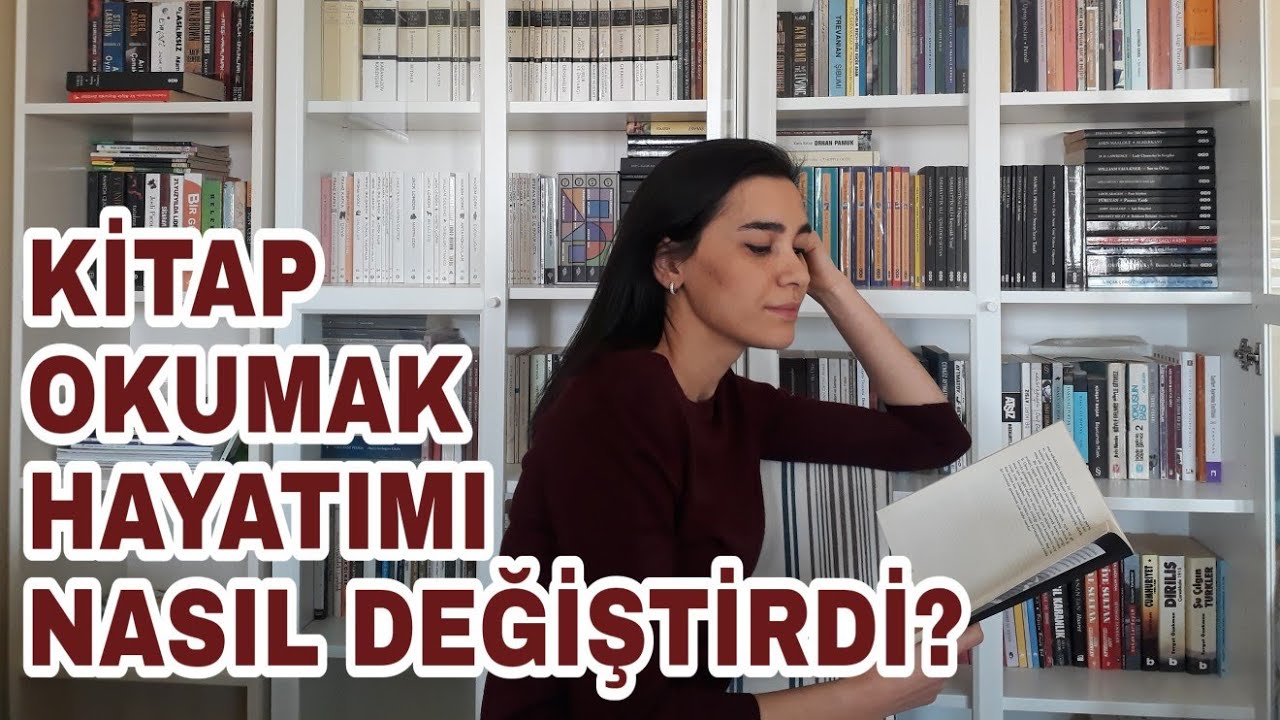 5 MADDEDE KİTAP OKUMANIN HAYATIMA ETKİLERİ