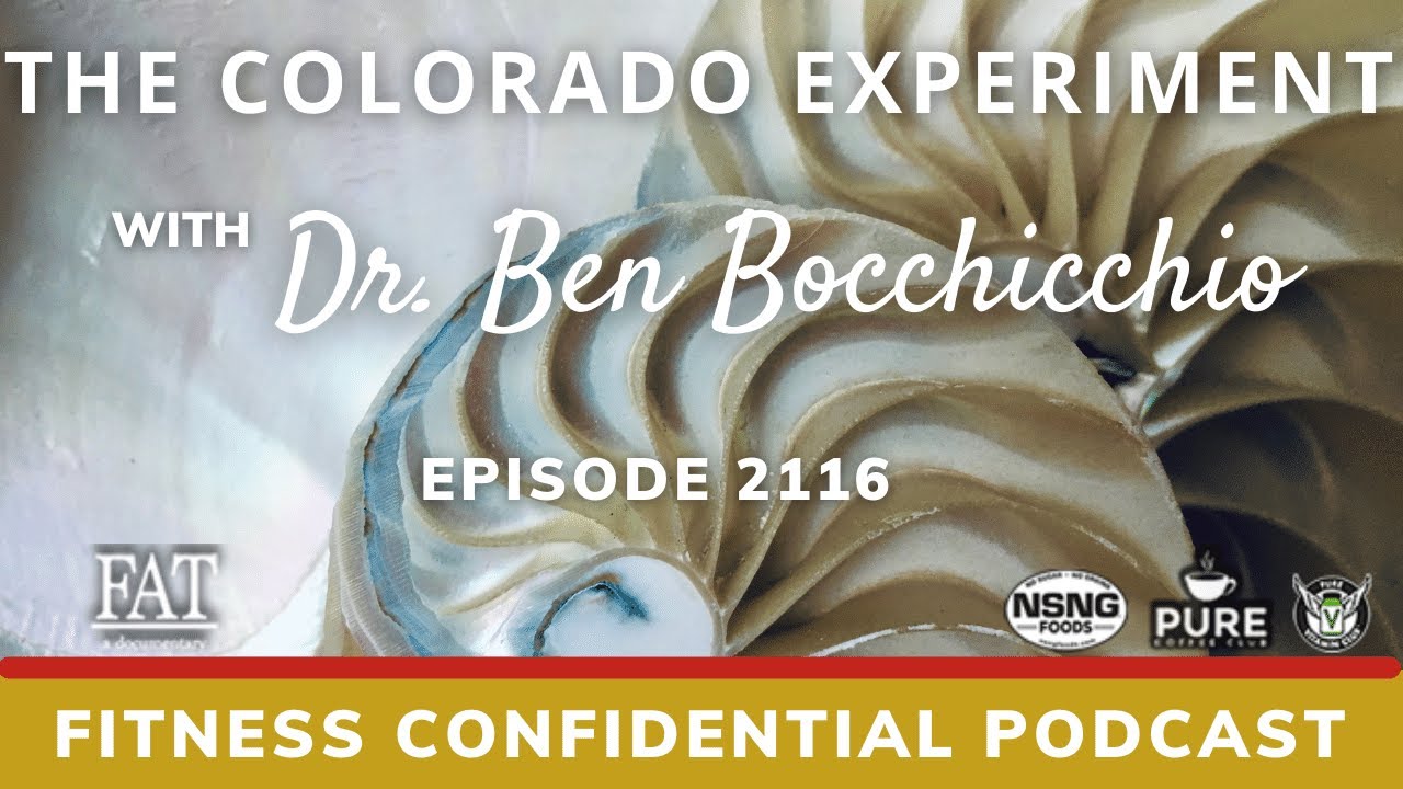 The Colorado Experiment with Dr. Ben Bocchicchio - Episode 2116