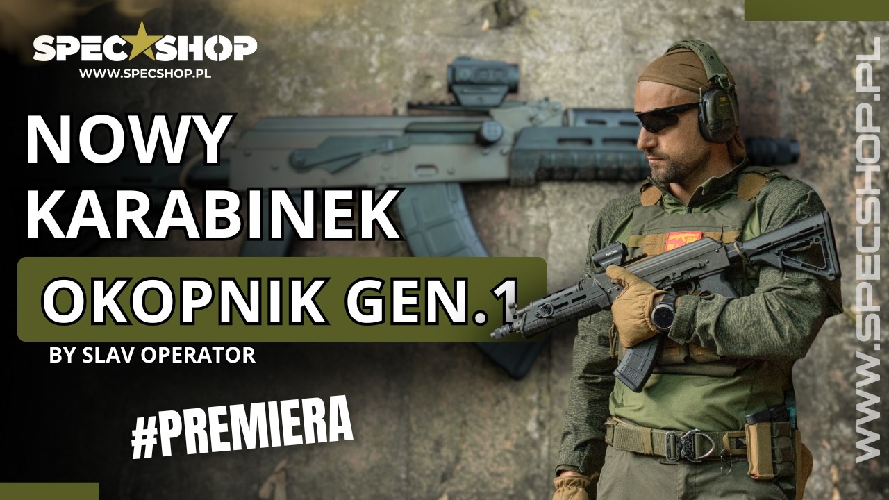 Okopnik Gen. 1 | NOWY KARABINEK by Slav Operator & SpecShop.pl