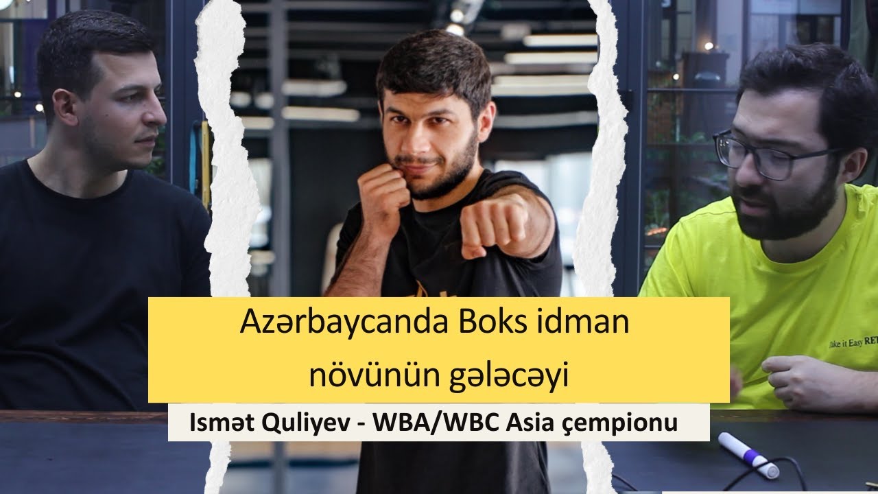 Azərbaycanda Professional Boks niyə yoxdur? | Ismət Quliyev - WBA/WBC çempionu