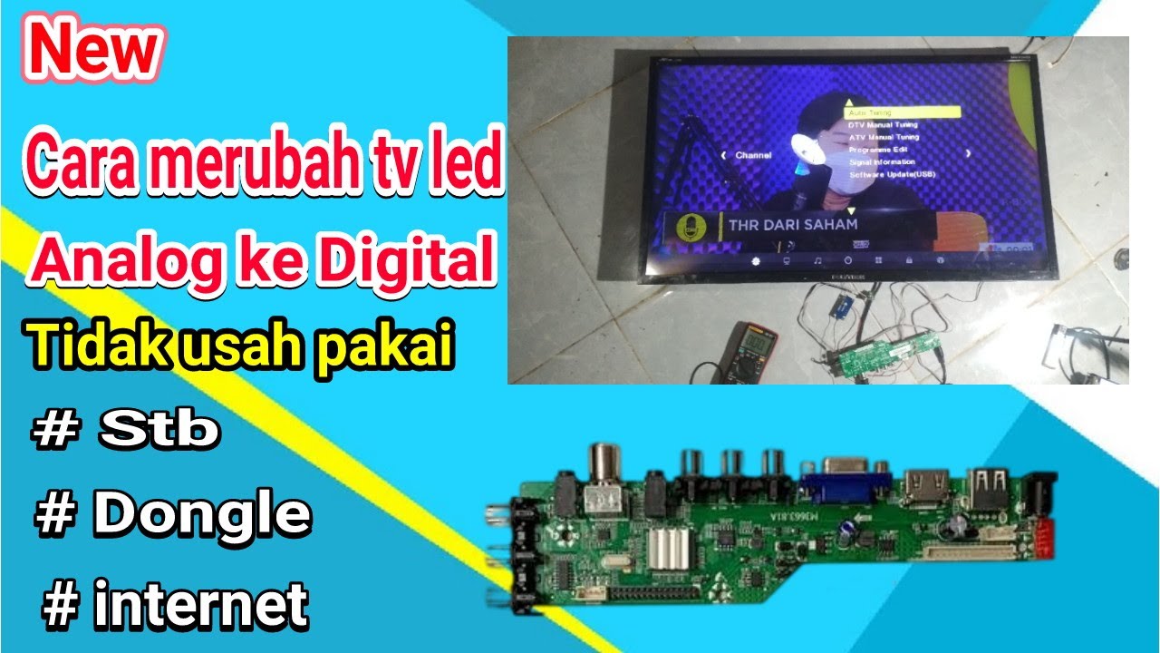 Cara pasang mainboard universal tv digital untuk pengganti tv led analog