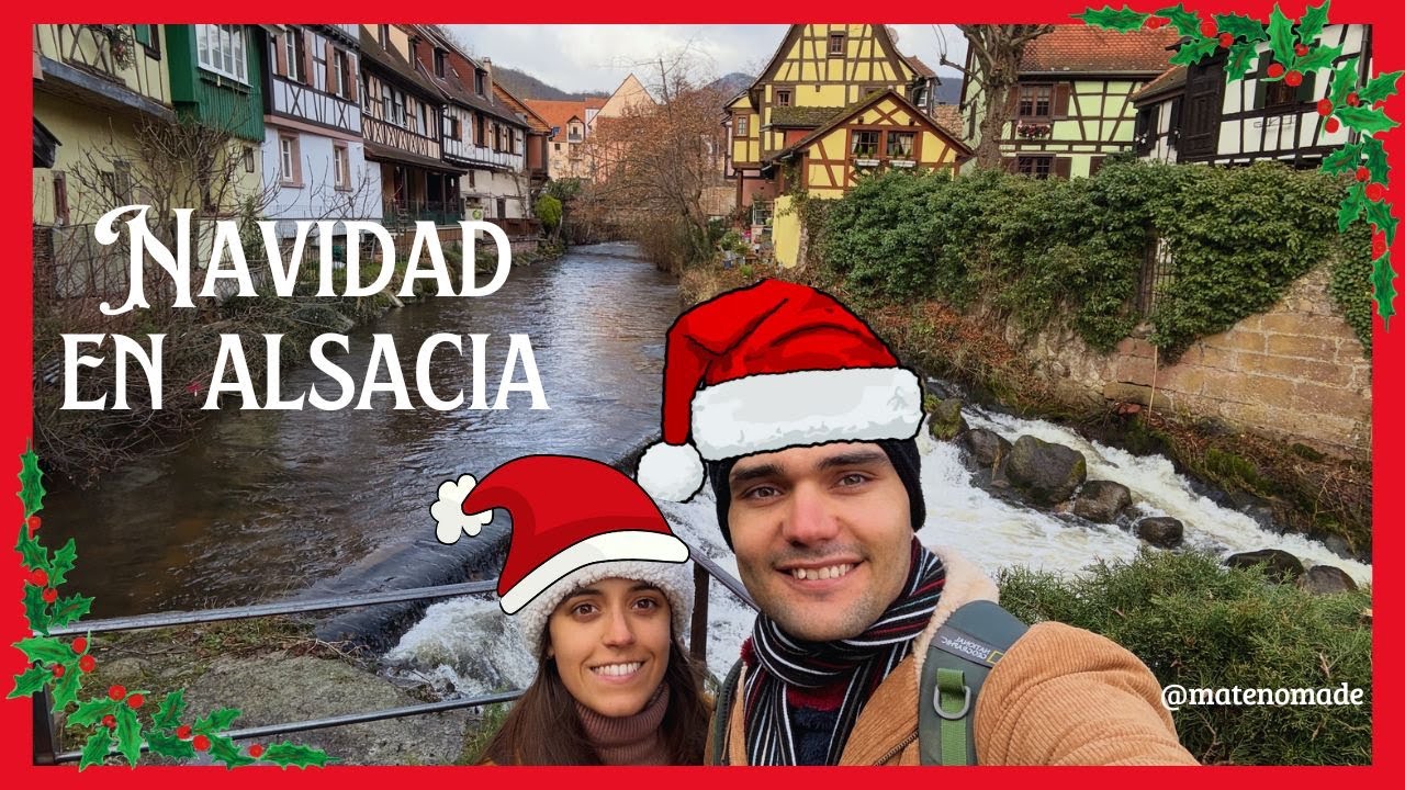 Navidad en Alsacia 🎄 | Qué ver en los pueblos más mágicos de Francia 🇫🇷 | Mate Nómade