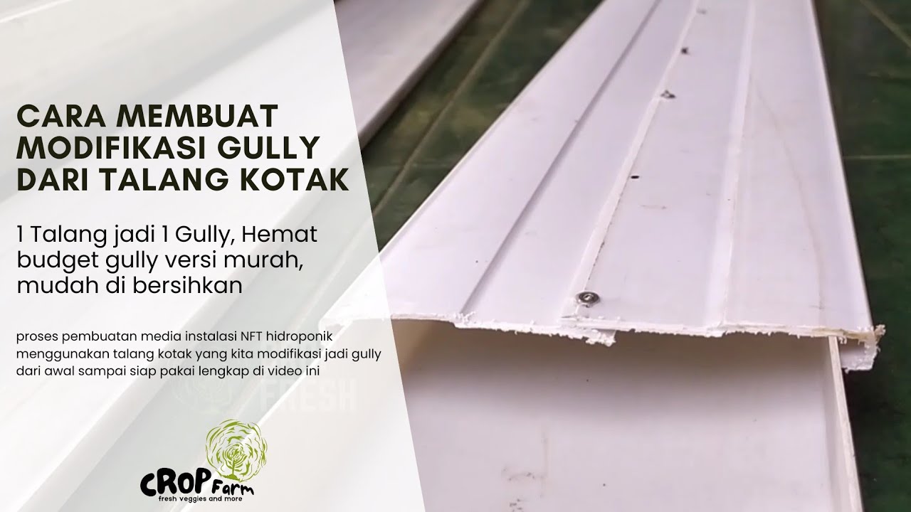 Cara Membuat Gully Hidroponik Dari Talang Modifikasi