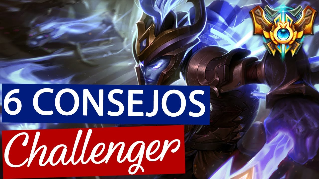 6 Consejos de CHALLENGERS para mejorar en SOLOQUEVE (League of Legends