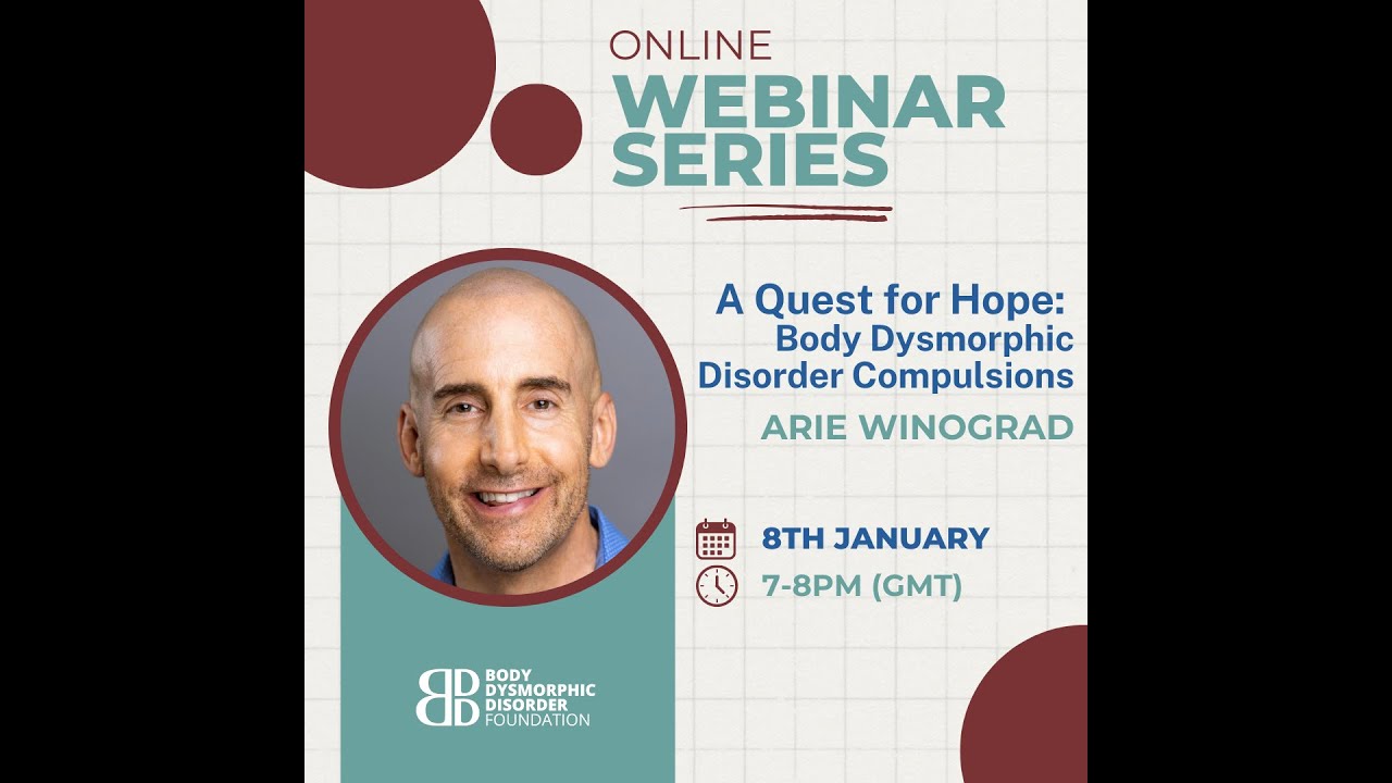 A Quest for Hope: Body Dysmorphic Disorder Compulsions - with Arie Winograd, LMFT