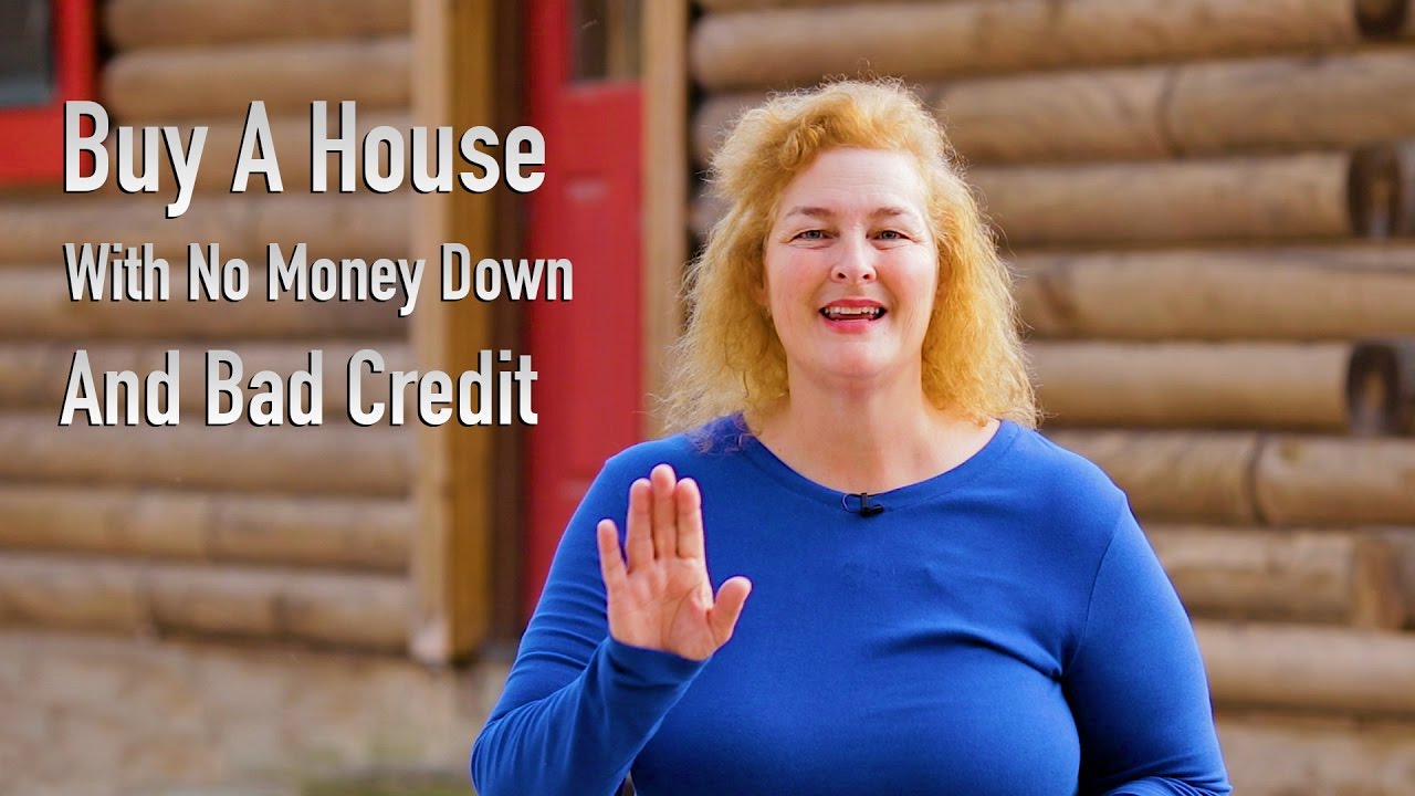 Buy A House With No Money Down And Bad Credit