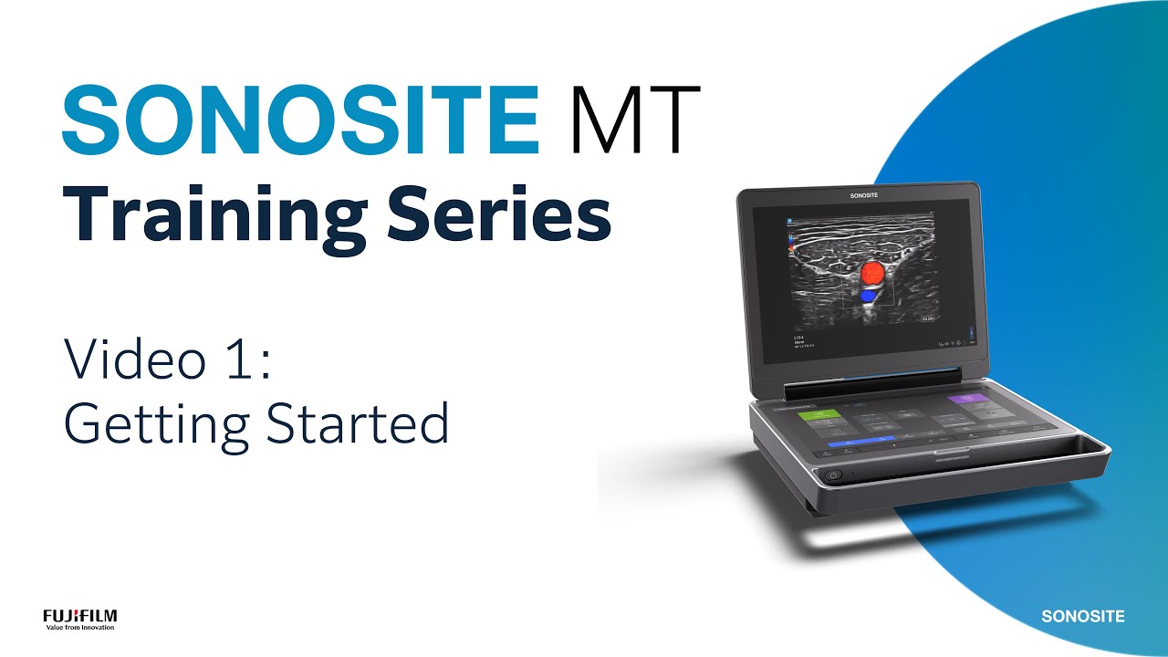 Sonosite MT - Overview and Getting Started