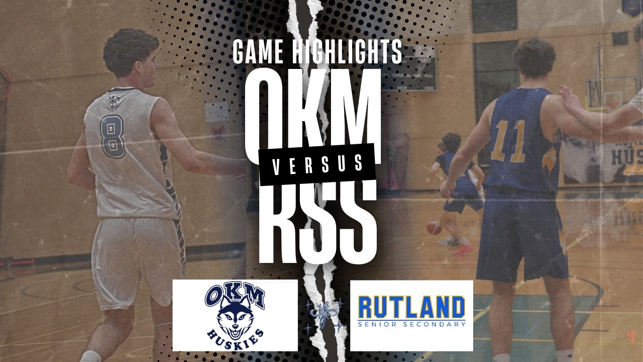 OKM TRIUMPHS OVER RSS AT HOME! OKANAGAN 4A HIGH SCHOOL BOYS BASKETBALL!