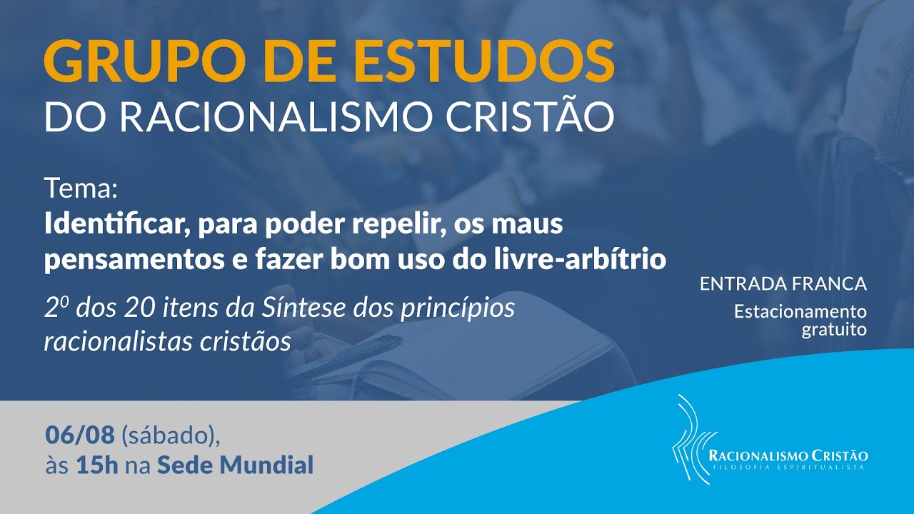 G.E.R.C. - Identificar, para poder repelir, os maus pensamentos e fazer bom uso do livre-arbítrio