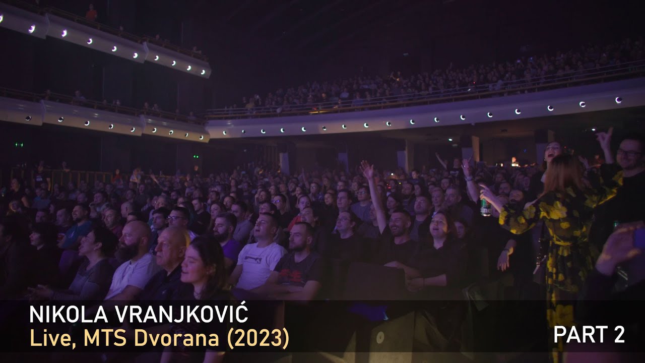 Nikola Vranjković - Live MTS Dvorana 2023 (DRUGI DEO) HD