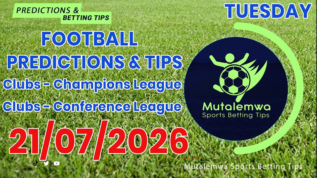 FOOTBALL TODAY PREDICTIONS 21/07/2026|SOCCER PREDICTIONS|BETTING TIPS, #betting@sports betting tips