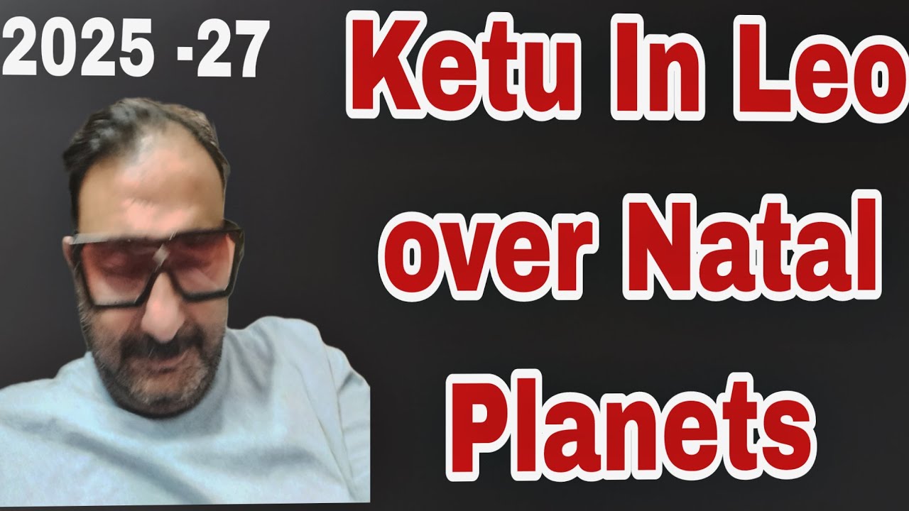 Ketu Transit Over Natal Planets Placed In Leo And Timing Of Events