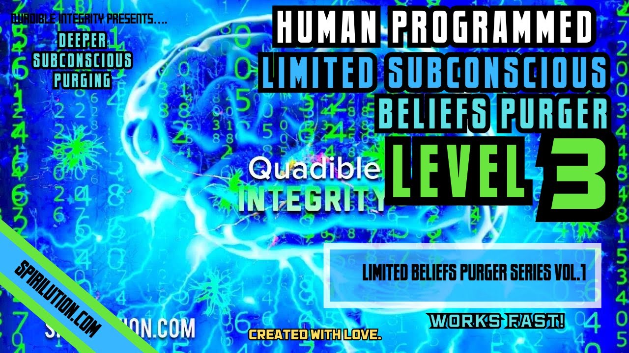 ★Human Programmed Limited Subconscious Beliefs Purger LEVEL 3★ (Remove Subconscious Beliefs)