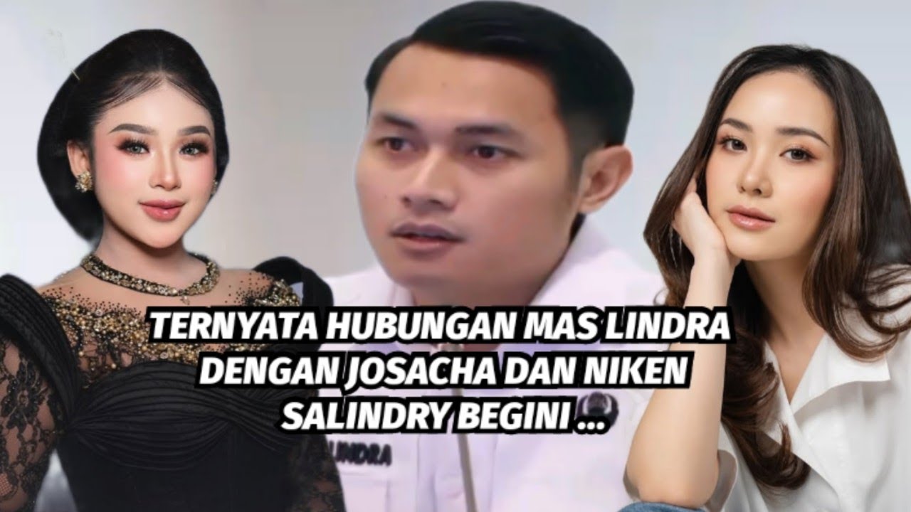 KEBENARAN HUBUNGAN MAS LINDRA DENGAN JOSACHA DAN NIKEN SALINDRY TERNYATA BEGINI !?