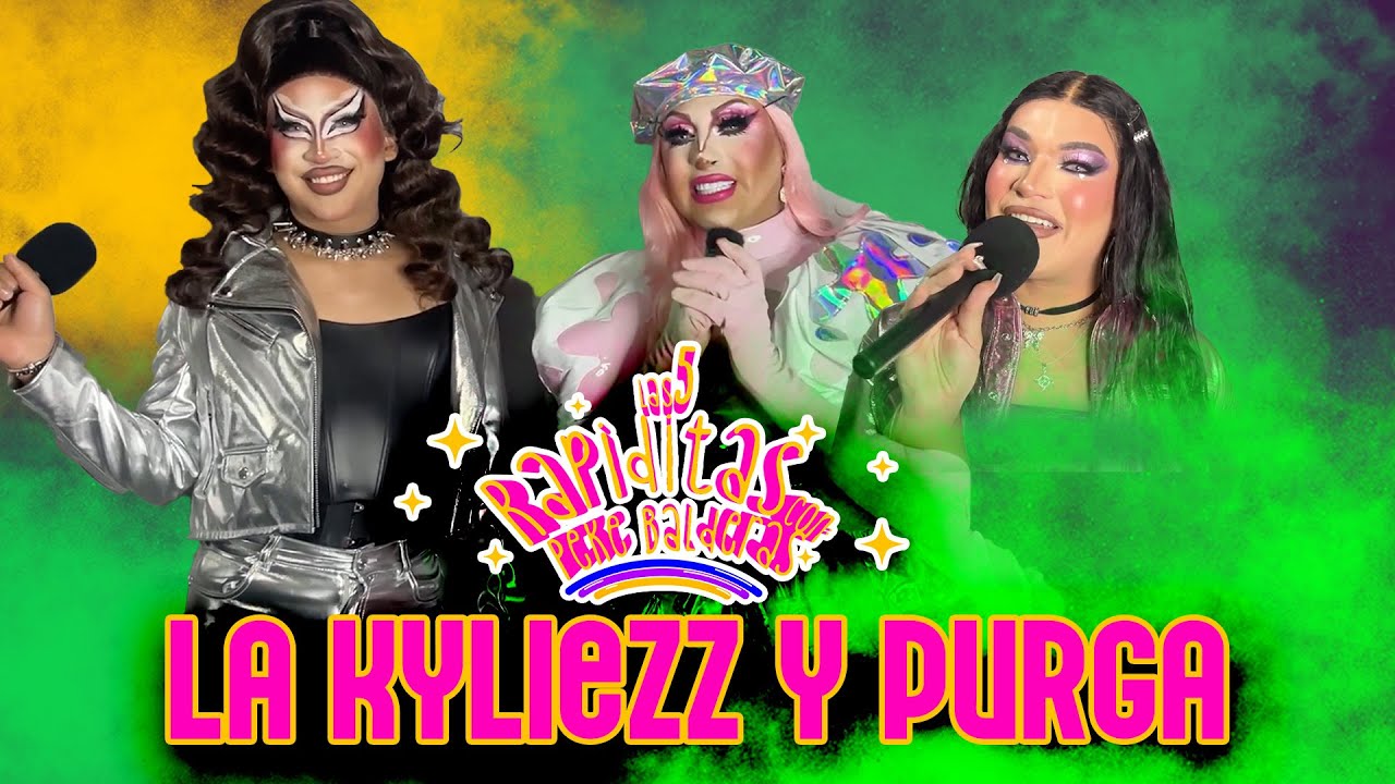 Las Rapiditas con La Kyliezz y Purga
