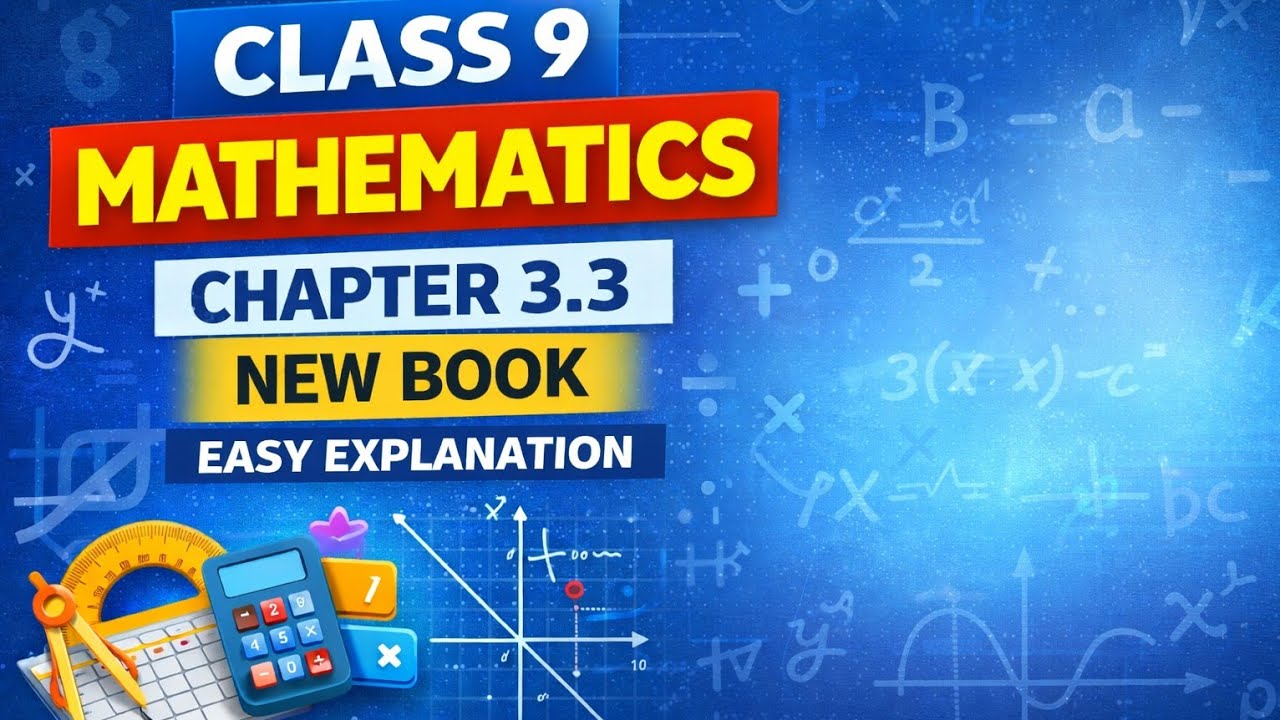 Class 9 Mathematics | Chapter 3.3 | New Book | Complete Explanation