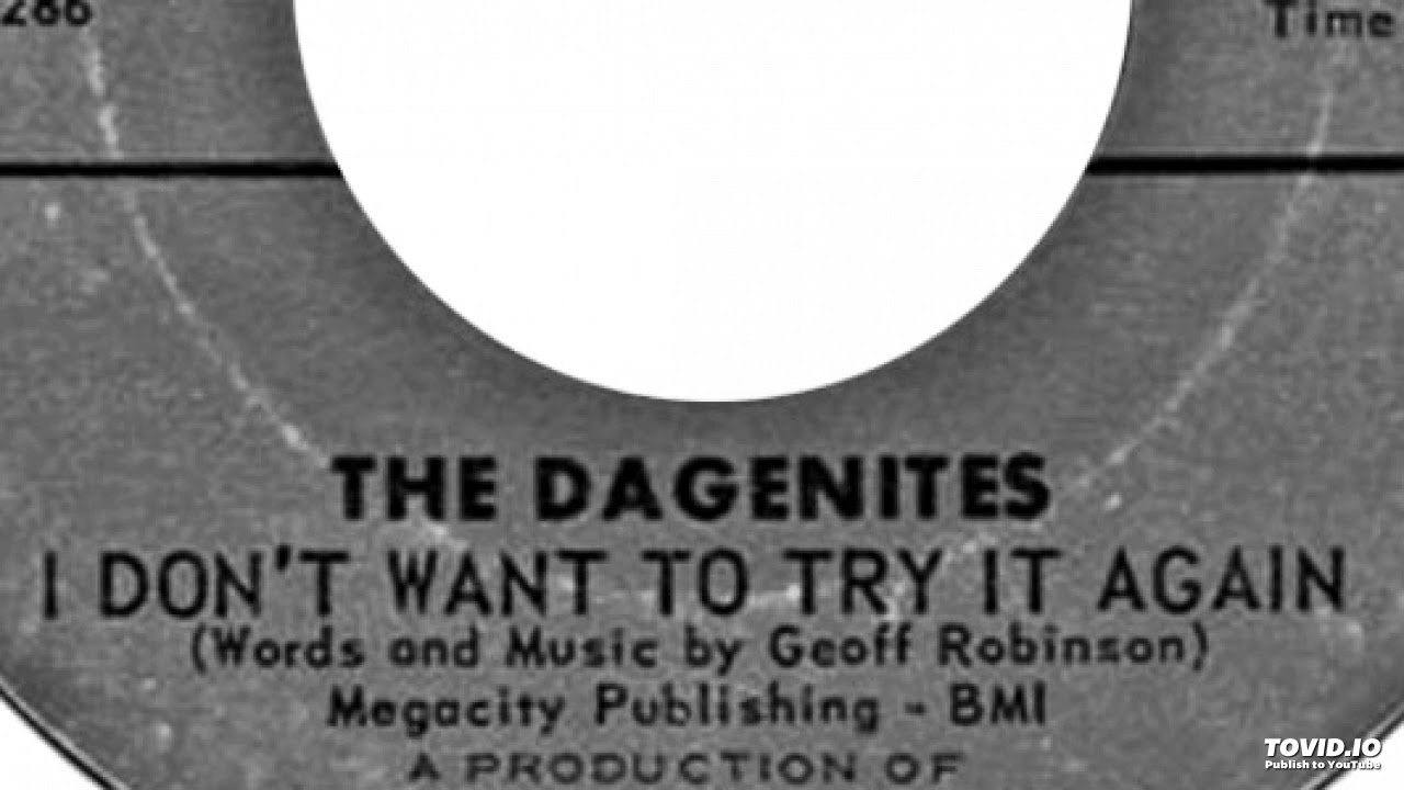 The Dagenites - I Don't Want To Try It Again