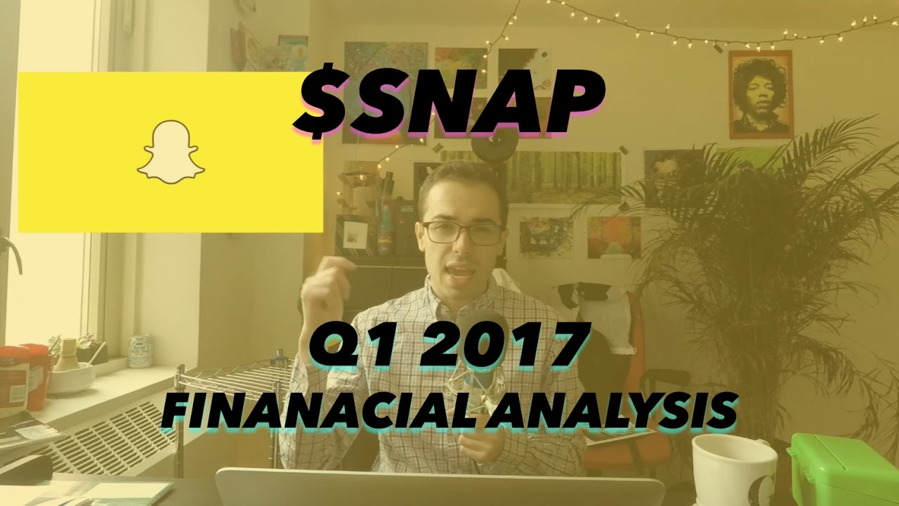 Snap Q1 2017 Financial Analysis (10Q Review)