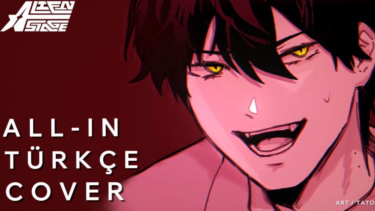 【ALIEN STAGE】All-In｜Türkçe Cover