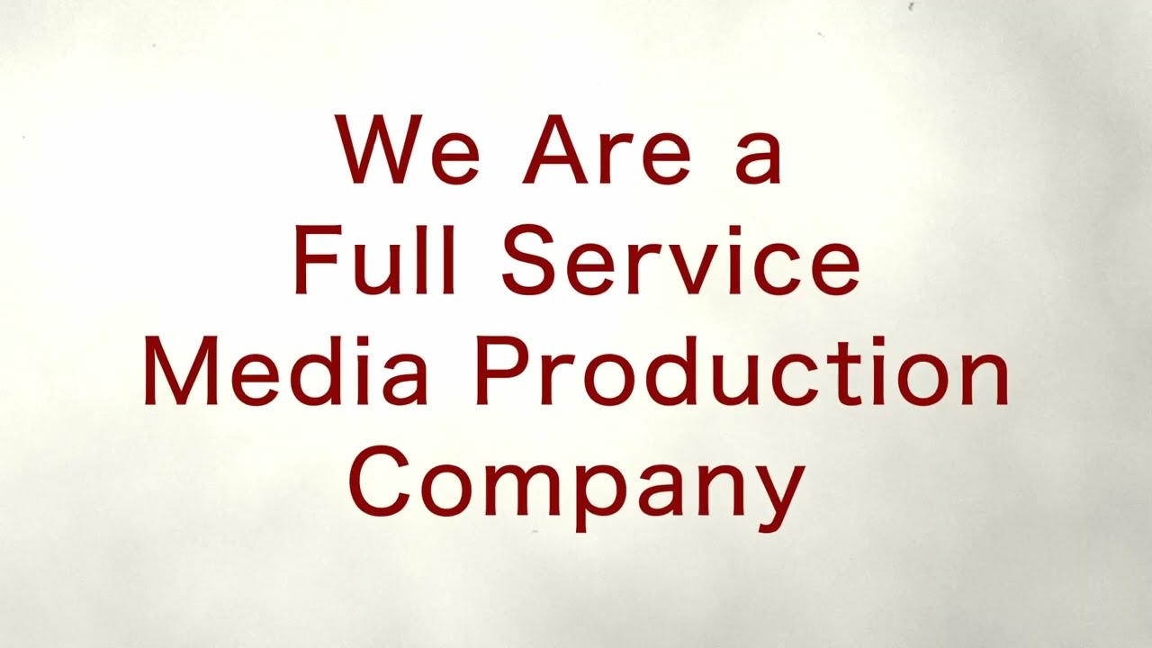 Full Service Media Production