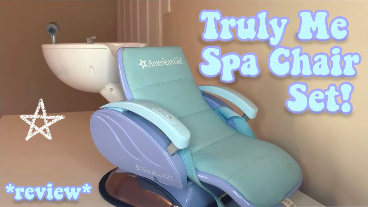 A Short Review Of The American Girl Truly Me Spa Chair!