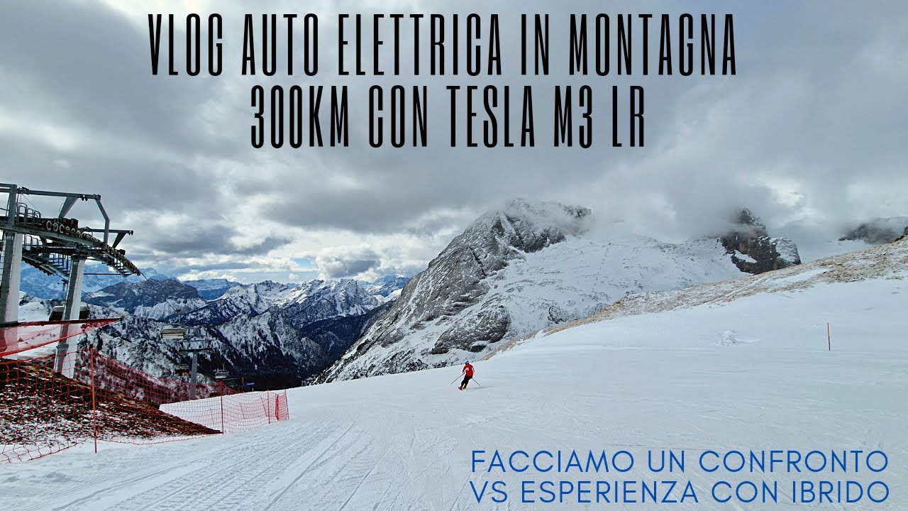 IN MONTAGNA CON TESLA M3 LR | Test Pordenone-Arabba AR  | ibrido Vs elettrico, considerazioni