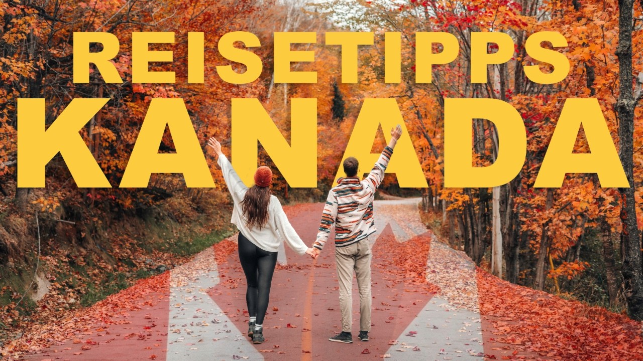 KANADA - DAS SOLLTEST DU VORHER WISSEN! Die besten Tipps für deine Reise!