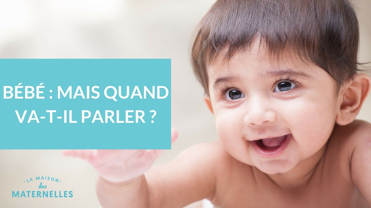 Bébé : mais quand va-t-il parler ? - La Maison des Maternelles #LMDM