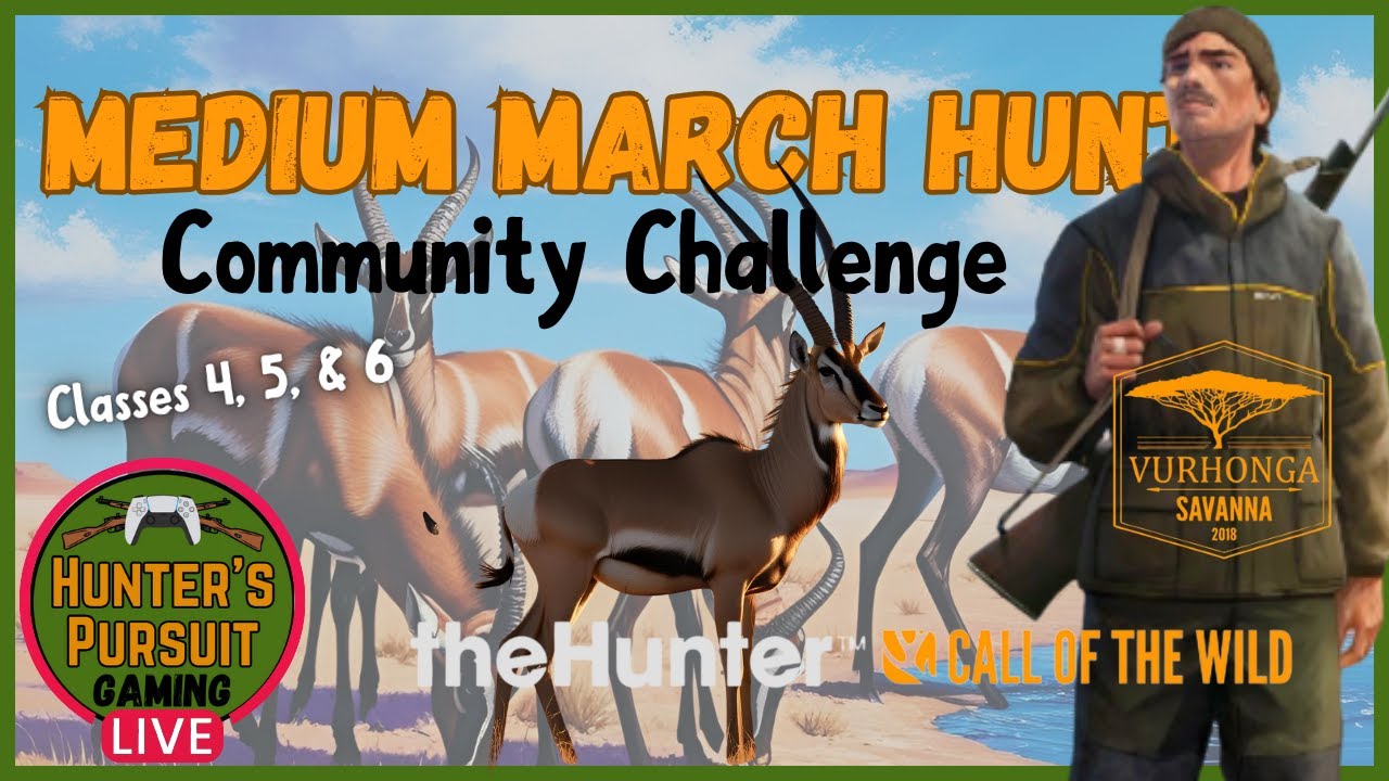 LIVE! - Community Challenge Hunt in Vurhonga Savanna - The Hunter Call of the Wild