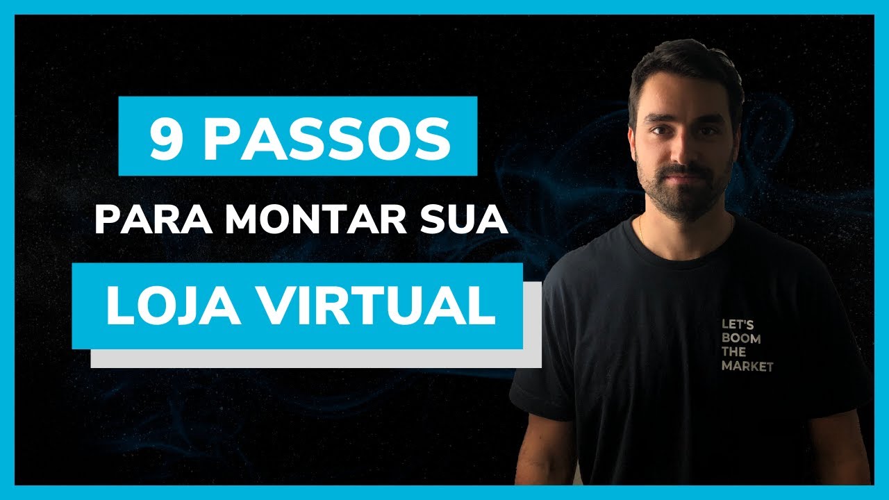 COMO MONTAR UMA LOJA VIRTUAL DO ZERO EM 9 PASSOS [mentoria completa]