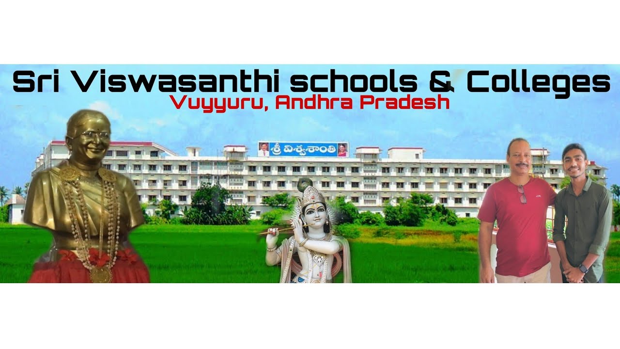 Sri Viswasanthi schools & college institution in Vuyyuru, Andhra Pradesh