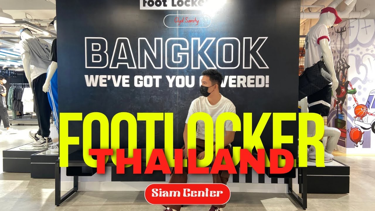 THIS IS THE  FOOTLOCKER BANGKOK | Must-Visit Sneaker Store