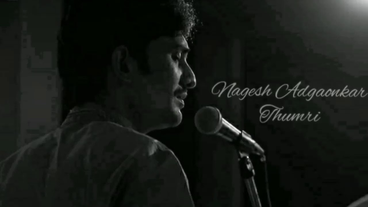 Nagesh Adgaonkar | Thumri | Kya Jaadu Dala