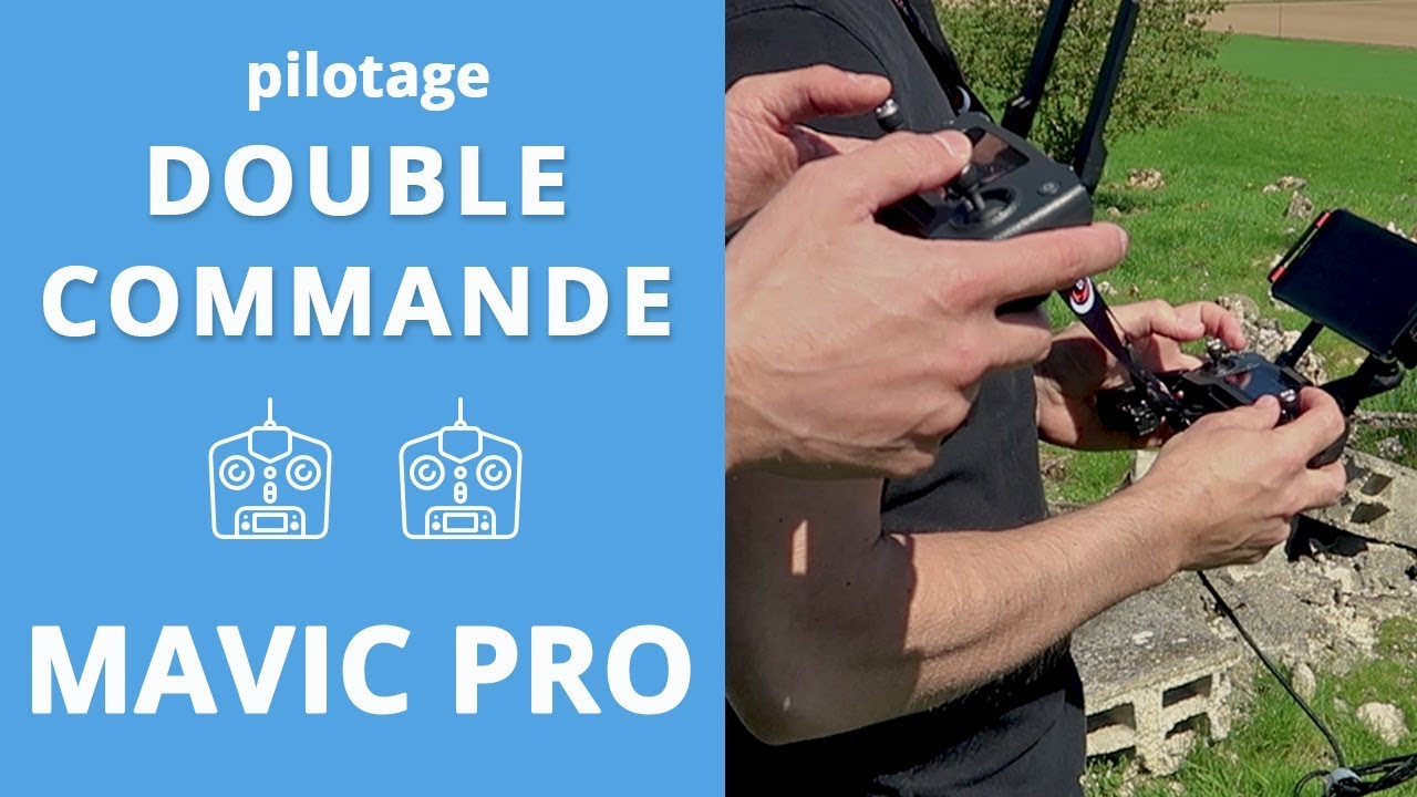 DOUBLE COMMANDE AVEC LE MAVIC PRO DJI